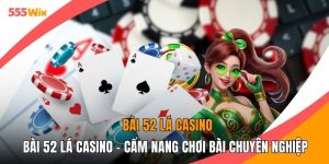 Bài 52 Lá Casino - Cẩm Nang Chơi Bài Chuyên Nghiệp
